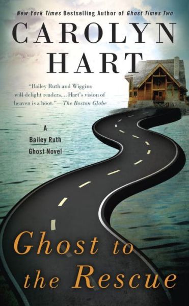 Ghost to the Rescue: A Bailey Ruth Ghost Novel - Carolyn Hart - Książki - Penguin Putnam Inc - 9780425276570 - 4 października 2016