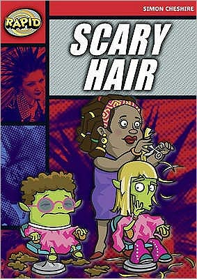 Cover for Simon Cheshire · Rapid Reading: Scary Hair (Stage 5, Level 5A) - Rapid (Paperback Book) (2006)