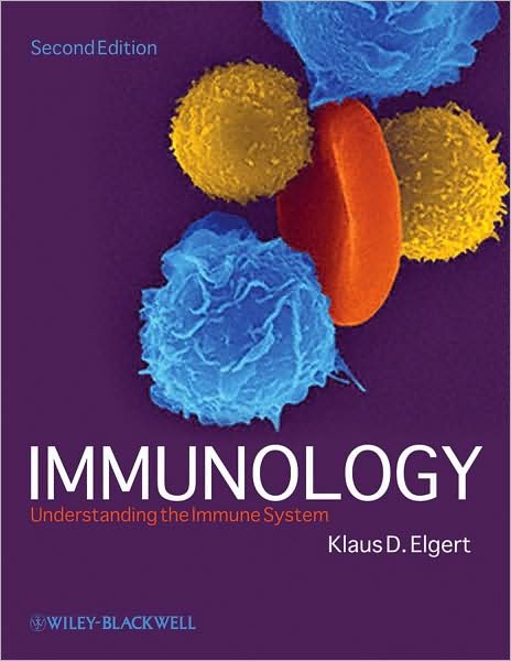Cover for Elgert, Klaus D. (Virginia Polytechnic Institute and State University, Blacksburg) · Immunology: Understanding The Immune System (Hardcover Book) (2009)