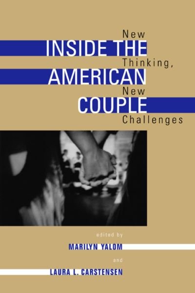 Inside the American Couple: New Thinking, New Challenges - Marilyn Yalom - Livres - University of California Press - 9780520229570 - 7 août 2002