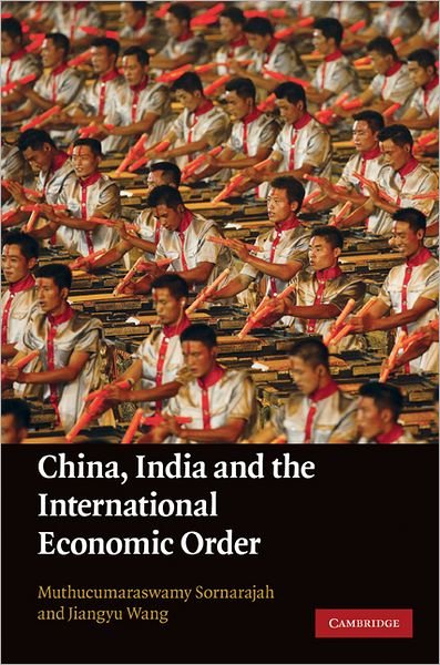 Cover for Muthucumaraswamy Sornarajah · China, India and the International Economic Order (Hardcover bog) (2010)