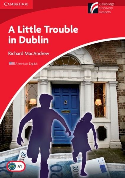 Cover for Richard MacAndrew · A Little Trouble in Dublin Level 1 Beginner / Elementary American English Edition - Cambridge Experience Readers (Taschenbuch) (2010)