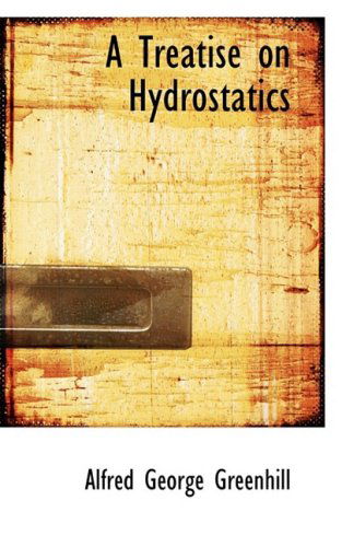 Cover for Alfred George Greenhill · A Treatise on Hydrostatics (Paperback Book) (2008)