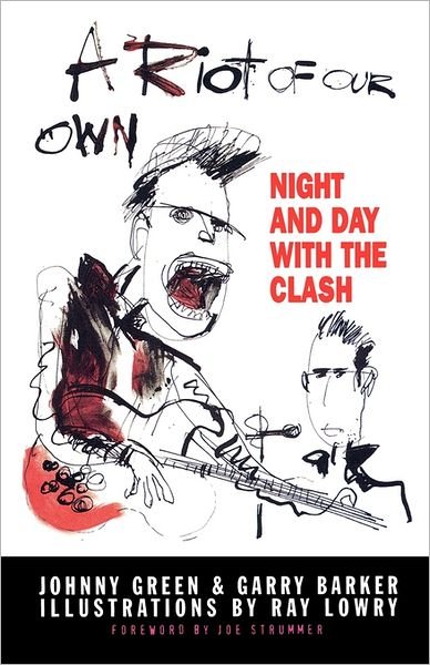 Cover for Garry Barker · A Riot of Our Own: Night and Day with the Clash (Taschenbuch) [1st edition] (1999)