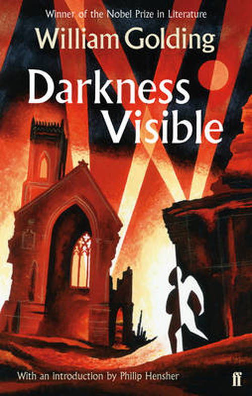 Cover for William Golding · Darkness Visible: With an introduction by Philip Hensher (Paperback Bog) [Main edition] (2013)