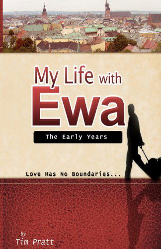 My Life with Ewa: the Early Years - Tim Pratt - Books - Library Tales Publishing - 9780578059570 - June 8, 2010