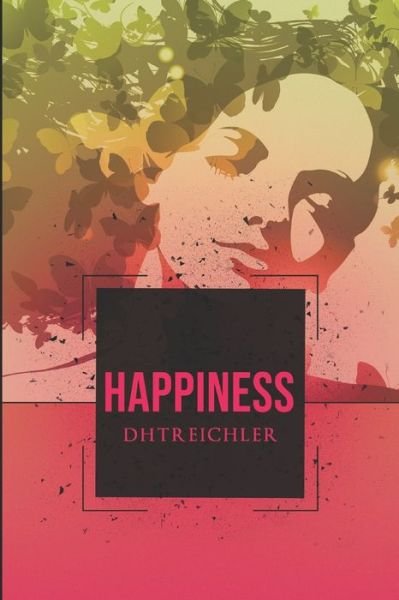 Cover for Dhtreichler · Happiness (Paperback Bog) (2020)