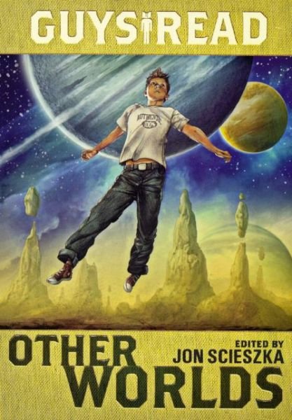 Cover for Jon Scieszka · Guys Read: Other Worlds (Innbunden bok) [Turtleback School &amp; Library Binding, Reprint edition] (2013)