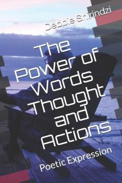 Cover for Debbie Shirindzi · The Power of Words Thought and Actions (Taschenbuch) (2019)