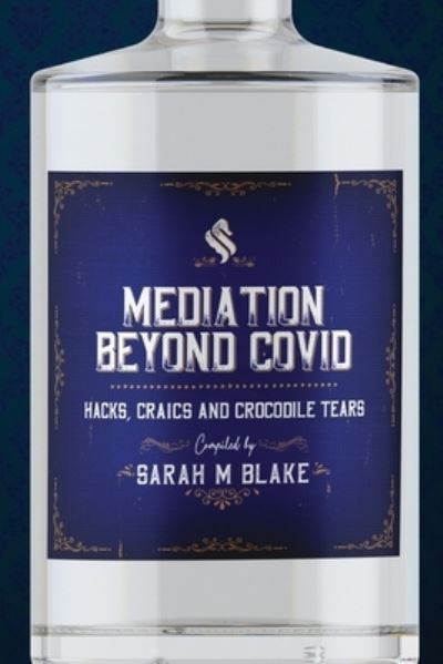 Cover for Mediation Beyond Covid: Hacks, Craics and Crocodile Tears (Paperback Book) (2023)