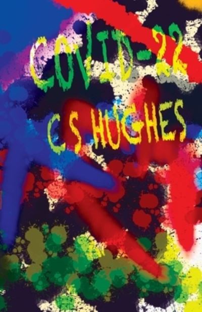 Cover for C S Hughes · Covid-22 (Paperback Book) (2020)