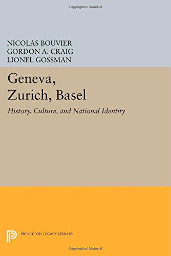 Cover for Nicolas Bouvier · Geneva, Zurich, Basel: History, Culture, and National Identity - Princeton Legacy Library (Taschenbuch) [size S] (2014)