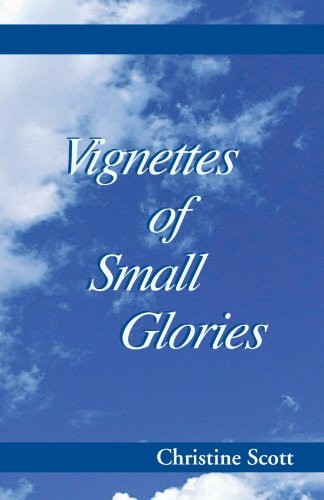 Cover for Christine Scott · Vignettes of Small Glories (Paperback Book) (2000)