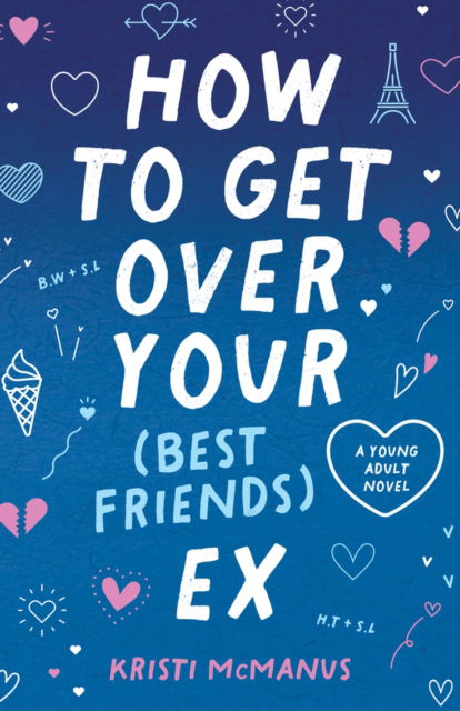 Cover for Kristi McManus · How to Get Over Your (Best Friend's) Ex (Hardcover Book) (2024)