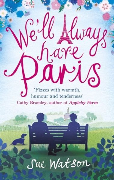 We'll Always Have Paris - Sue Watson - Książki - Little, Brown Book Group - 9780751564570 - 23 marca 2017