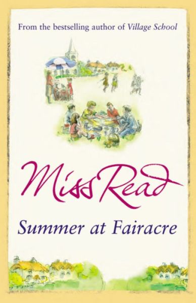 Cover for Miss Read · Summer at Fairacre: The ninth novel in the Fairacre series - Fairacre (Pocketbok) (2008)