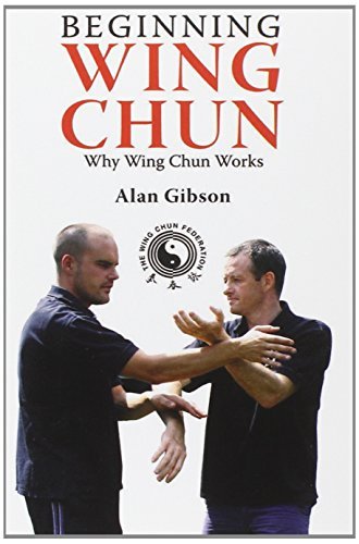 Cover for Alan Gibson · Beginning Wing Chun Why Wing Chun Works (Paperback Book) (2012)