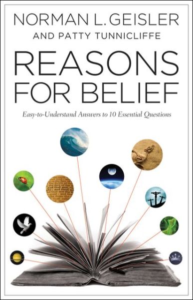 Cover for Norman L. Geisler · Reasons for Belief – Easy–to–Understand Answers to 10 Essential Questions (Paperback Book) (2013)