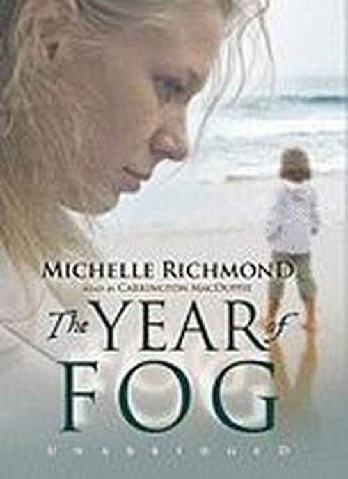 The Year of Fog - Michelle Richmond - Audiobook - Blackstone Audio Inc. - 9780786157570 - 1 kwietnia 2007