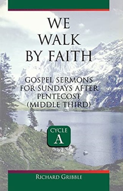 We walk by faith - Richard Gribble - Livres - CSS Pub. - 9780788012570 - 1 juin 1998