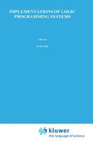 Implementations of Logic Programming Systems - Evan Tick - Livros - Kluwer Academic Publishers - 9780792394570 - 30 de junho de 1994