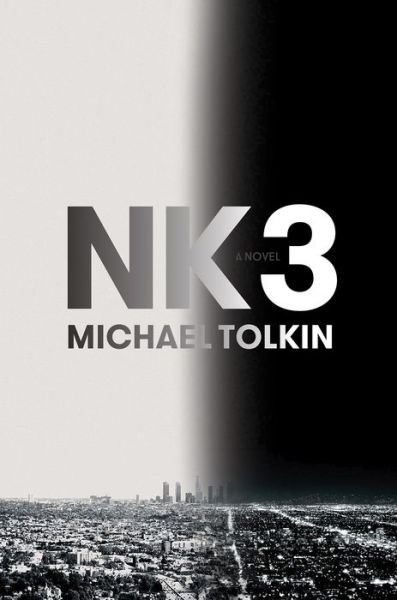 Cover for Michael Tolkin · NK3 A Novel,Reprint edition (Paperback Book) (2018)