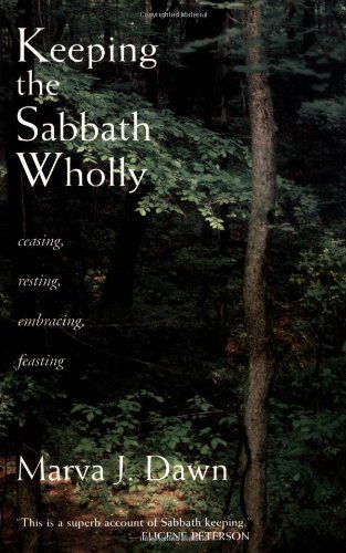 Cover for Marva J. Dawn · Keeping the Sabbath Wholly: Ceasing, Resting, Embracing, Feasting (Paperback Book) [Later Printing edition] (1989)