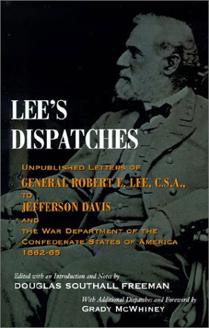 Cover for Robert E. Lee · Lee's Dispatches: Unpublished Letters of General Robert E. Lee, C.S.A., to Jefferson Davis and the War Department of the Confederate States of America, 1862-65 (Paperback Book) (1994)