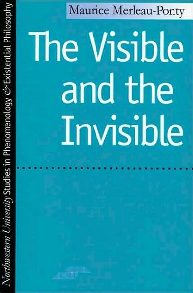 The Visible and the Invisible - Studies in Phenomenology and Existential Philosophy - Maurice Merleau-Ponty - Books - Northwestern University Press - 9780810104570 - January 30, 1969
