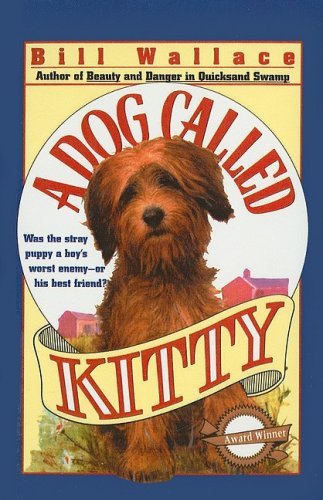 Cover for Bill Wallace · A Dog Called Kitty (Gebundenes Buch) (1992)