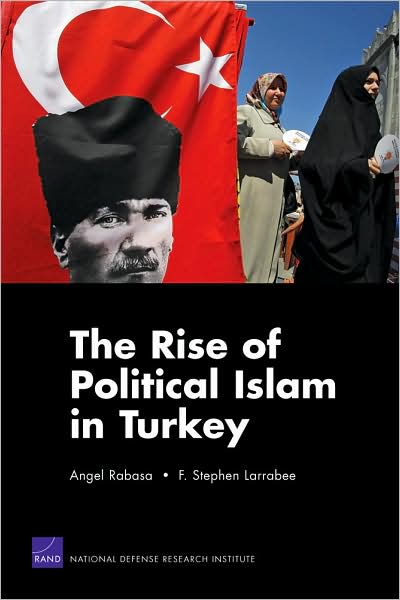 Cover for Angel Rabasa · The Rise of Political Islam in Turkey (Paperback Book) (2008)