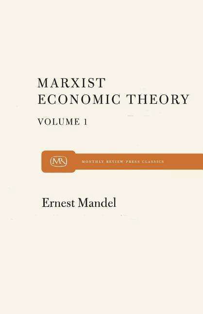 Marx's Economic Theory Volume 1 - Brian Mandell - Books - Monthly Review Press - 9780853451570 - 1962