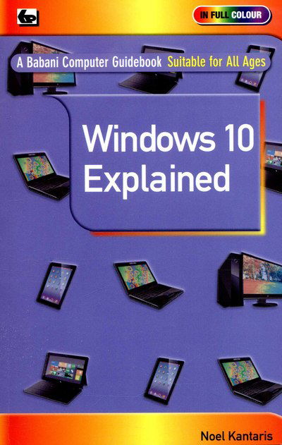 Cover for Noel Kantaris · Windows 10 Explained (Paperback Book) (2015)