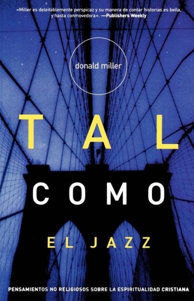 Cover for Donald Miller · Tal como el Jazz (Paperback Book) (2006)