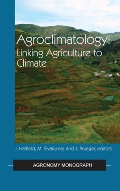Cover for JL Hatfield · Agroclimatology - Agronomy Monographs (Hardcover Book) (2020)