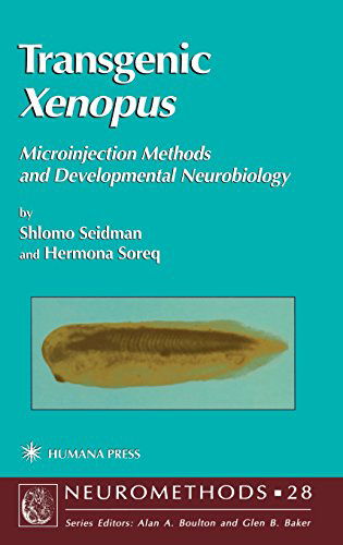 Cover for Shlomo Seidman · Transgenic Xenopus: Microinjection Methods and Developmental Neurobiology - Neuromethods (Hardcover Book) [1997 edition] (1996)