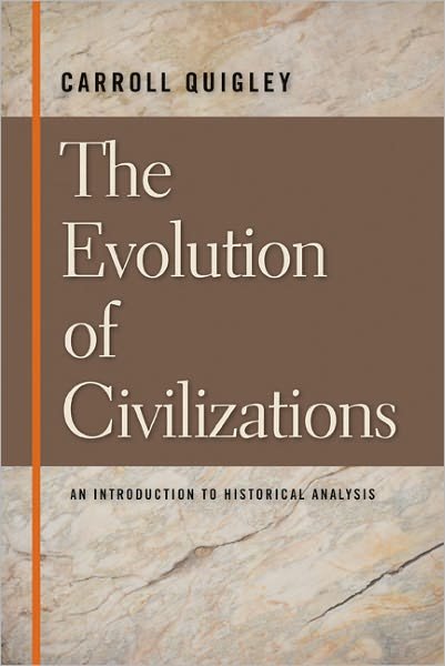 Cover for Carroll Quigley · Evolution of Civilizations: An Introduction to Historical Analysis (Pocketbok) [2 Revised edition] (1979)