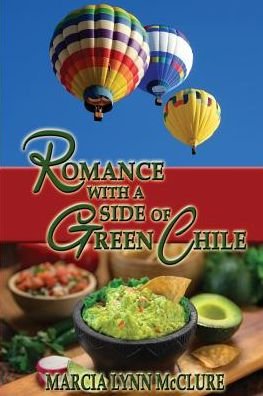Cover for Marcia Lynn McClure · Romance with a Side of Green Chile (Paperback Book) (2017)