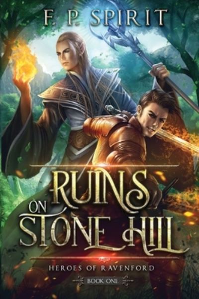 Cover for F P Spirit · The Ruins on Stone Hill (Heroes of Ravenford Book 1) (Paperback Book) (2020)