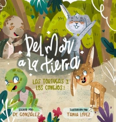 Cover for Israel S. Gonzalez · Del Mar A La Tierra (Hardcover Book) (2021)