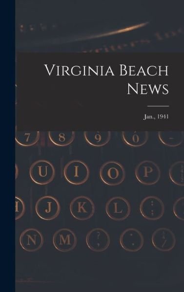 Cover for Anonymous · Virginia Beach News; Jan., 1941 (Inbunden Bok) (2021)