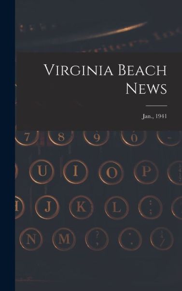 Virginia Beach News; Jan., 1941 - Anonymous - Books - Hassell Street Press - 9781013306570 - September 9, 2021