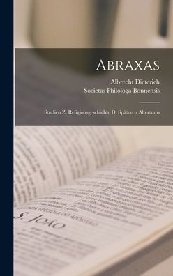 Abraxas - Albrecht Dieterich - Books - Creative Media Partners, LLC - 9781016587570 - October 27, 2022