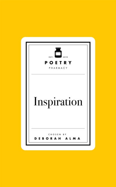 Poetry Pharmacy: Inspiration - Poetry Pharmacy - Deborah Alma - Kirjat - Pan Macmillan - 9781035061570 - torstai 10. heinäkuuta 2025