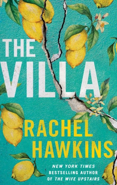 Cover for Rachel Hawkins · The Villa: A captivating thriller about sisterhood and betrayal, with a jaw-dropping twist (Paperback Bog) (2023)