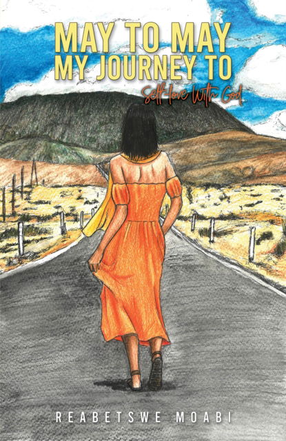 Cover for Reabetswe Moabi · May to May – My Journey to Self-love with God (Paperback Book) (2024)