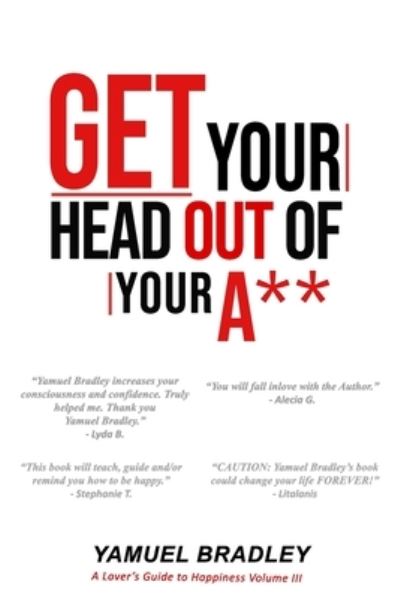 Cover for Yamuel Bradley · Get Your Head Out of Your Ass (Paperback Book) (2019)