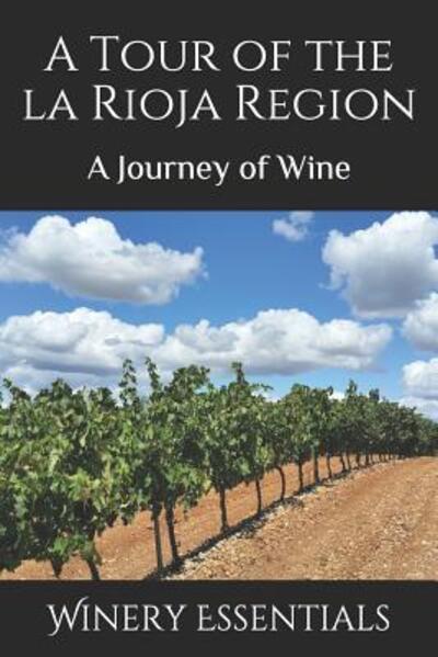 Cover for Winery Essentials · A Tour of La Rioja (Paperback Book) (2019)