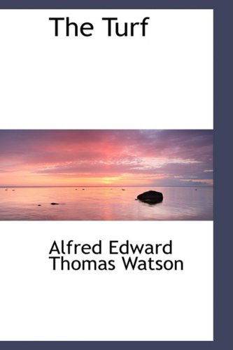 Cover for Alfred Edward Thomas Watson · The Turf (Paperback Book) (2009)