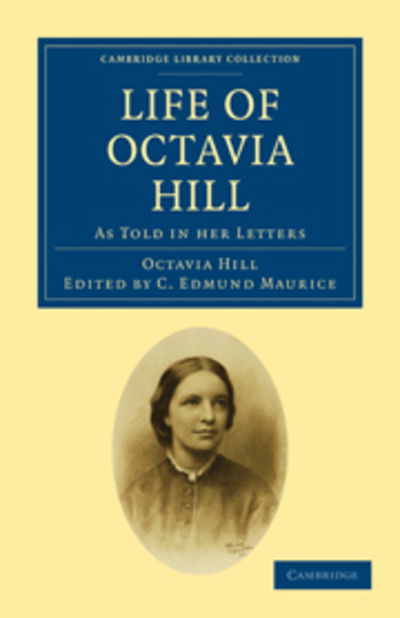 Cover for Octavia Hill · Life of Octavia Hill: As Told in her Letters - Cambridge Library Collection - British and Irish History, 19th Century (Paperback Book) (2010)